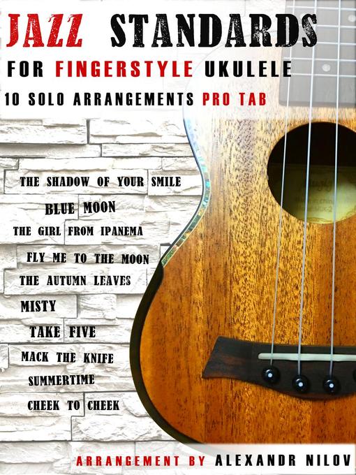 Title details for Jazz Standards For Fingerstyle Ukulele by Alexandr Nilov - Available